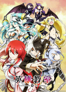 Eiyuu Kyoushitsu - Classroom for Heroes HD English Subbed